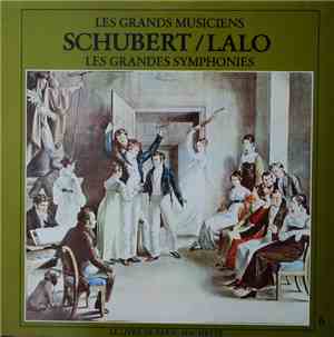 Schubert, Lalo - Les Grandes Symphonies