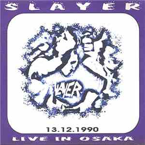 Slayer - Live In Osaka 13.12.1990
