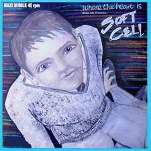 Soft Cell - Where The Heart Is = Dónde Esta El Corazón