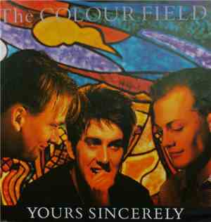The Colour Field - Yours Sincerely