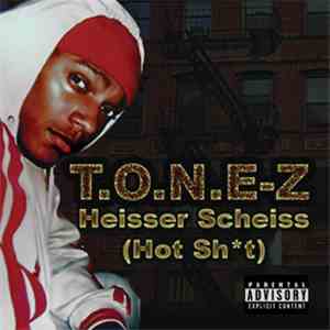 T.O.N.E-z - Heisser Scheiss (Hot Sht)