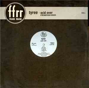 Tyree - Acid Over (The Remixes)