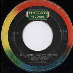 Tyrone Davis - Is It Something You've Got / Undying Love