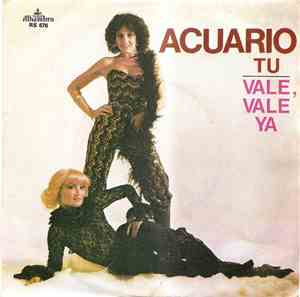 Acuario - Tu / Vale, Vale Ya