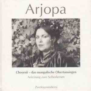 Arjopa - Choomii - Das Mongolische Obertonsingen
