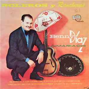 Benny Diaz Con Mariachi - Boleros Y Rancheras