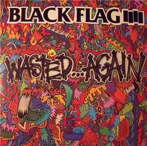 Black Flag - Wasted Again
