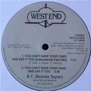 B.T. (Brenda Taylor) - You Can't Have Your Cake And Eat It Too