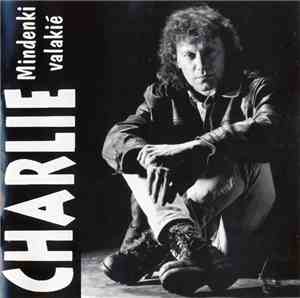 Charlie  - Mindenki Valakié