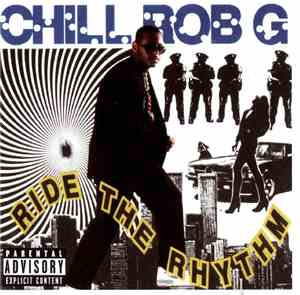 Chill Rob G - Ride The Rhythm