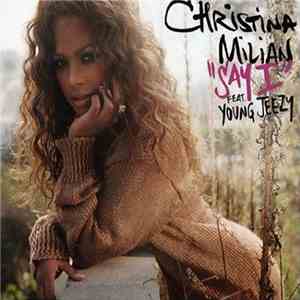 Christina Milian Featuring Young Jeezy - Say I