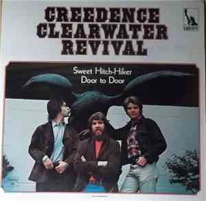 Creedence Clearwater Revival - Sweet Hitch-Hiker / Door To Door