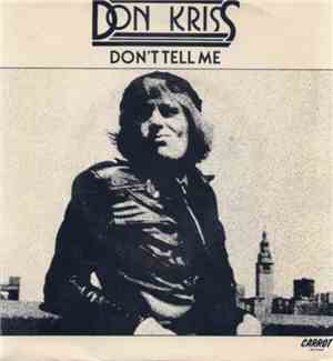 Don Kriss - Don't Tell Me