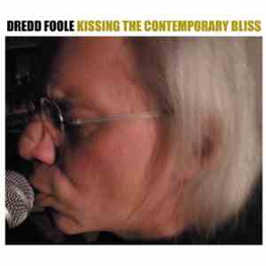 Dredd Foole - Kissing The Contemporary Bliss