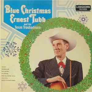 Ernest Tubb And His Texas Troubadours - Blue Christmas