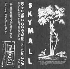 Exhumed Corpse / Fire Island, AK - Skymall Split Cassingle Series Vol. 3