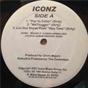 Iconz - Pop Ya Collar / We Thuggin / One Time