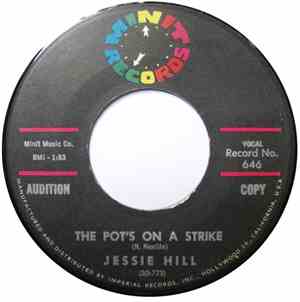 Jessie Hill - Can't Get Enough / The Pot's On A Strike