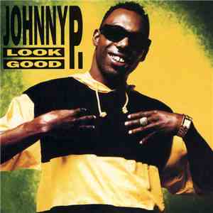 Johnny P. - Look Good
