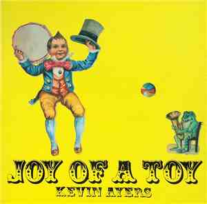Kevin Ayers - Joy Of A Toy