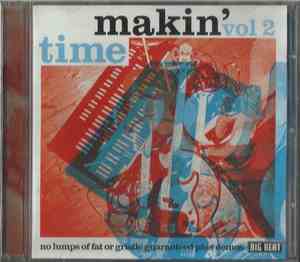 Makin' Time - No Lumps Of Fat Or Gristle Guaranteed Plus Demos