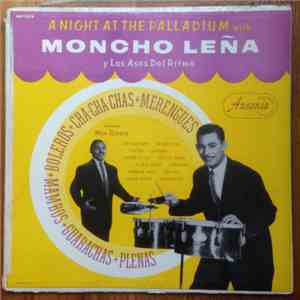 Moncho Leña Y Los Ases Del Ritmo Featuring Mon Rivera - A Night At The Palladium