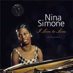 Nina Simone - I Love To Love - An EP Selection