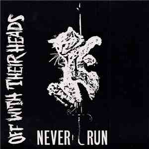 Off With Their Heads / Discharge - Never Run / Legacy You Left Behind