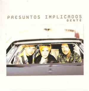 Presuntos Implicados - Gente