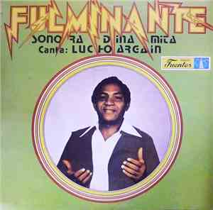 Sonora Dinamita Canta: Lucho Argaín - Fulminante