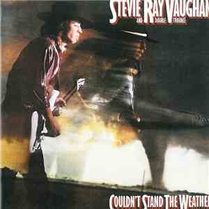 Stevie Ray Vaughan And Double Trouble - Couldn't Stand The Weather
