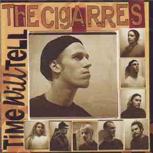 The Cigarres - Time Will Tell