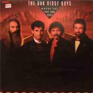The Oak Ridge Boys - Where The Fast Lane Ends