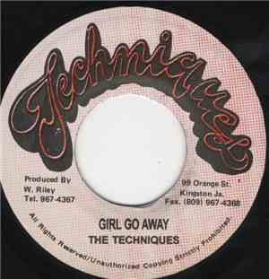 The Techniques - Girl Go Away