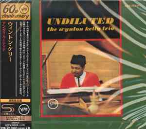 The Wynton Kelly Trio - Undiluted