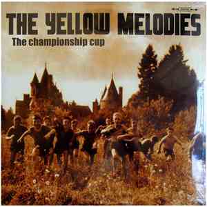 The Yellow Melodies - The Championship Cup