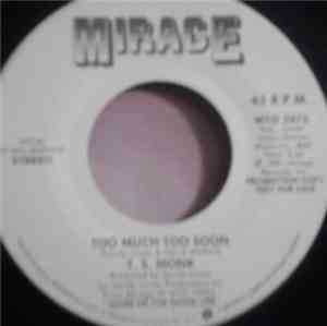T.S. Monk - Too Much Too Soon
