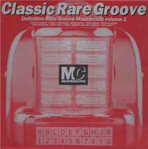 Various - Classic Rare Groove Mastercuts Volume 1