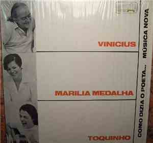 Vinicius De Moraes, Marilia Medalha & Toquinho - Como Dizia O Poeta...Músic ...