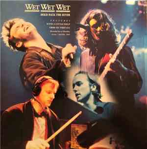 Wet Wet Wet - Hold Back The River