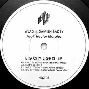Wlad  & Damien Badey  - Big City Lights EP