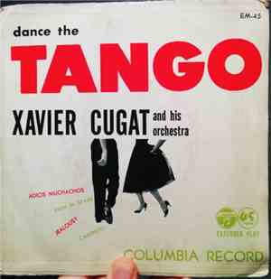 Xavier Cugat And His Orchestra - Dance The Tango