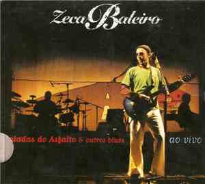 Zeca Baleiro - Baladas Do Asfalto & Outros Blues (Ao Vivo)