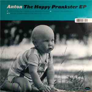 Anton - The Happy Prankster EP