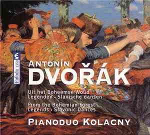 Antonín Dvořák, Pinaoduo Kolacny - Uit Het Boheemse Woud . From The Bohemian Forest  / Legenden . Legends