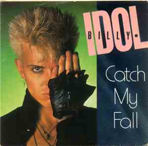 Billy Idol - Catch My Fall