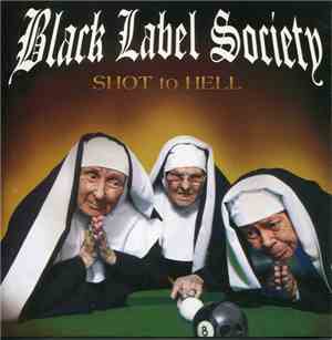 Black Label Society - Shot To Hell
