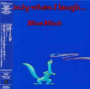 Blue Mink = ブルー・ミンク - Only When I Laugh... = オンリー・フェン・アイ・ラフ・・・