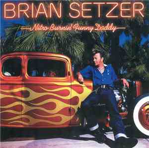 Brian Setzer - Nitro Burnin' Funny Daddy