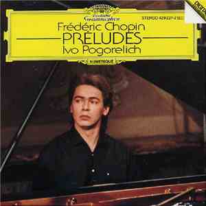 Chopin, Ivo Pogorelich - Preludes Op. 28